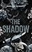 The Shadow (Broken, Seen, and Jagged)