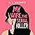 My Wife, the Serial Killer