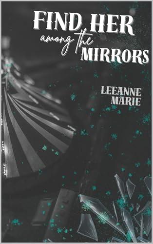 Find Her Among the Mirrors (Kindle Edition)