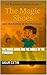 The Magic Shoes and the Rid...