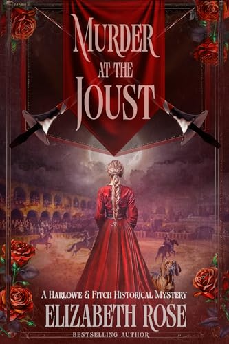 Murder at the Joust (Harlowe & Fitch Historical Mystery #4)