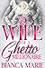 The Wife Of A Ghetto Millio...