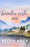 Breathe With Me
