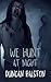 We Hunt at Night: A Short S...