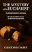 The Mystery of the Eucharist by Christopher Talbot