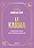 Le Karma - Comprendre ses l...