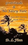 Gratitude & No Fairy Tale: Just Her Poetry Book Three