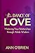 The Dance of Love: Masterin...