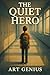 The Quiet Hero