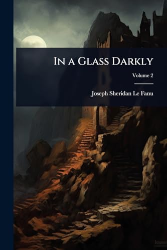 In a Glass Darkly