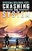 Crashing the System: Systema Delenda Est Book Three