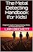 The Metal Detecting Handboo...