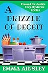 A Drizzle of Deceit