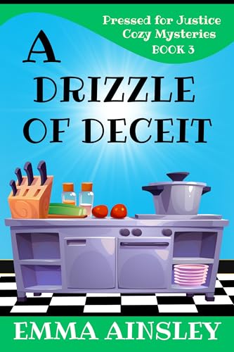 A Drizzle of Deceit (Pressed for Justice Cozy Mysteries Book 3)