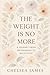 The Weight Is No More: A Jo...