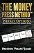 The Money Press Method: How...