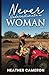 Never Underestimate a Woman - Part 3 by Heather Cameron