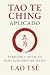 Tao Te Ching aplicado by Lao Tse