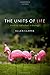The Units of Life: Kinds of...