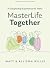 MasterLife Together - Teen Bible Study Book by Matt Willis