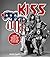 Kiss '76: Twelve Months That Defined the Hottest Band in the Land
