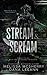 Stream & Scream by Dana LeeAnn