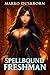 Spellbound Freshman: A Slic...