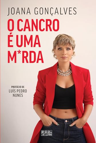 O Cancro é Uma M*rda (Portuguese Edition)