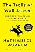 The Trolls of Wall Street: How the Outcasts and Insurgents Are Hacking the Markets