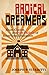 Radical Dreamers by Joseph P. Viteritti
