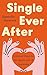 Single Ever After by Dani Treweek