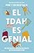 El TDAH es genial: Una guía práctica y divertida para adultos que desean avanzar en su vida (Autoayuda y superación) (Spanish Edition)