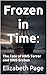 Frozen in Time: : The Fate ...