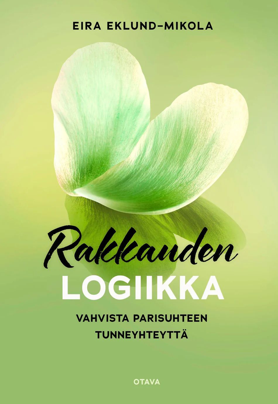 Rakkauden logiikka - Vahvista parisuhteen tunneyhteyttä (Hardcover)