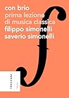Con brio: Prima lezione di musica classica (Italian Edition)