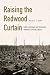 Raising the Redwood Curtain: Labor Landscapes and Community Violence in a Pacific Littoral (Studies in Pacific Worlds)