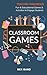 Classroom Games: Fun and Ed...