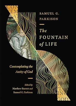 The Fountain of Life: Contemplating the Aseity of God
