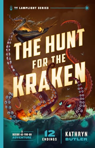 The Hunt for the Kraken, Volume 1: A Decide-as-You-Go Adventure (The Lamplight #1)