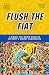 Flush the Fiat by Bit by Bitcoin