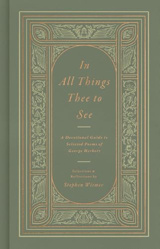 In All Things Thee to See: A Devotional Guide to Selected Poems of George Herbert (Hardcover)