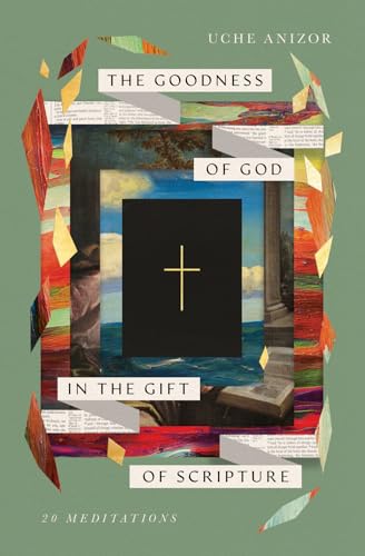 The Goodness of God in the Gift of Scripture: 20 Meditations (Paperback)