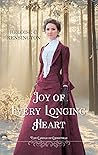 Joy of Every Longing Heart by Heloise C. Kensington