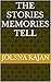 The Stories Memories Tell by Jolsna Rajan
