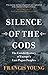 Silence of the Gods by Francis Young