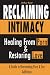 Reclaiming Intimacy: Healin...