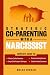 Strategic Co-Parenting With a Narcissist by Melea Jordan