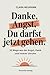 Danke, Angst. Du darfst jetzt gehen by Clara Neumann