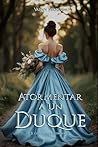 Atormentar a un duque (El club de las solteronas nº 3) (Spanish Edition)