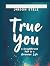 True You: A Straightforward...